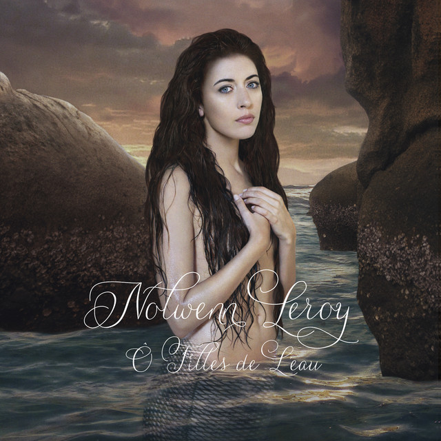 Accords et paroles J'Ai Volé Le Lit De La Mer Nolwenn Leroy