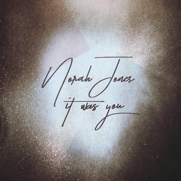 Accords et paroles It Was You Norah Jones