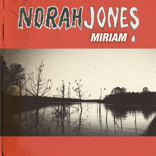 Accords et paroles Miriam Norah Jones