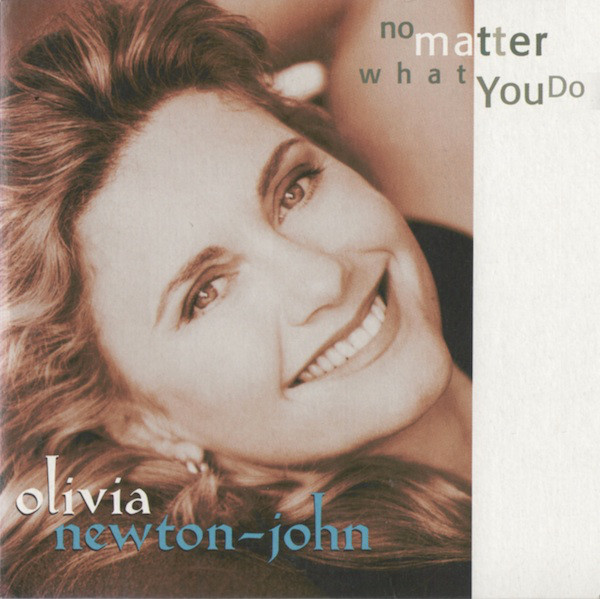 Accords et paroles No matter what you do Olivia Newton-John