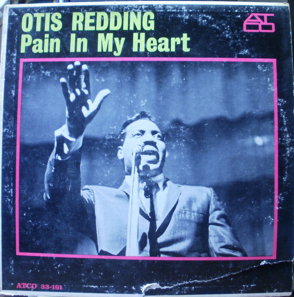 Accords et paroles Pain In My Heart Otis Redding
