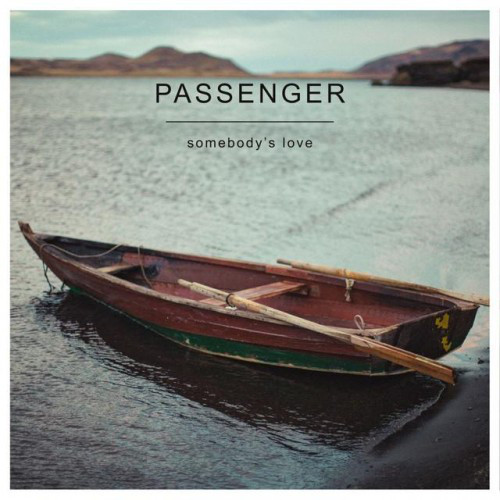 Accords et paroles Somebodys Love Passenger