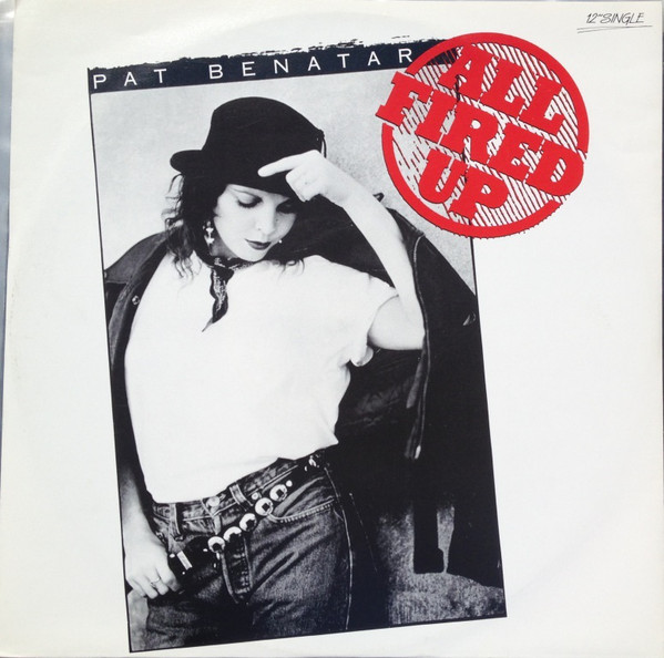 Accords et paroles All Fired Up Pat Benatar