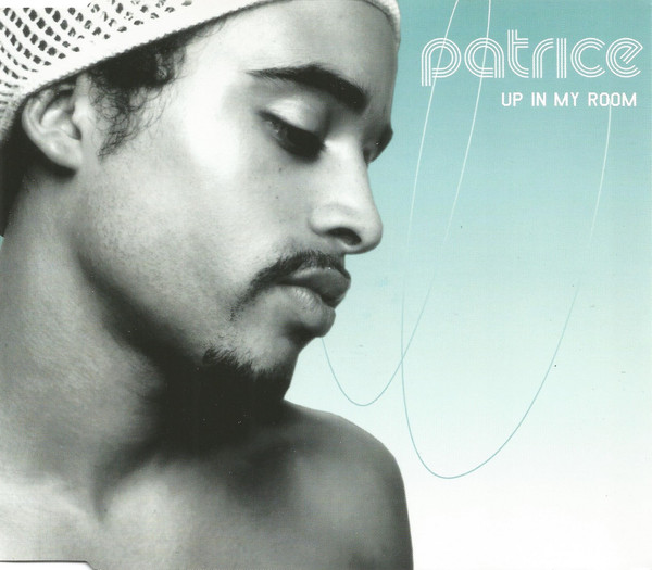 Accords et paroles Up In My Room Patrice