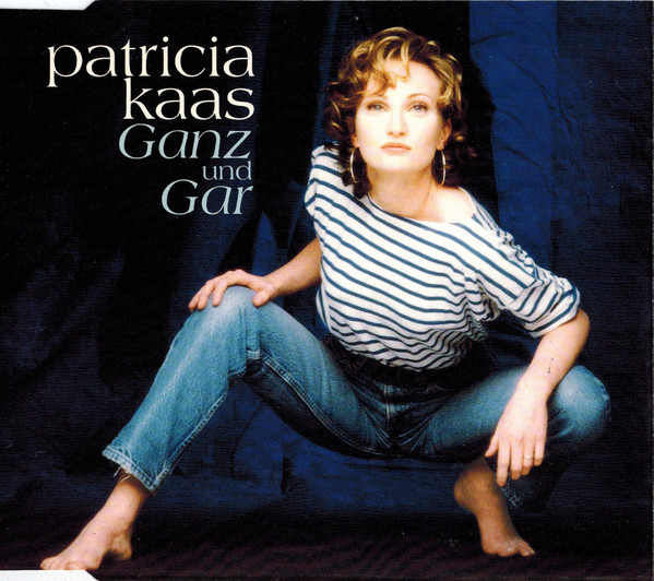 Accords et paroles Ganz Und Gar Patricia Kaas