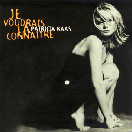 Accords et paroles Je voudrais la connaître Patricia Kaas