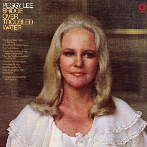 Accords et paroles Bridge Over Troubled Water Peggy Lee