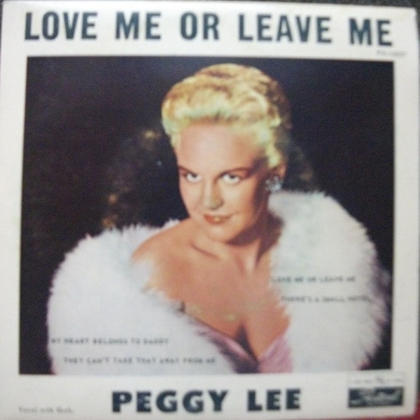 Accords et paroles Love Me Or Leave Me Peggy Lee
