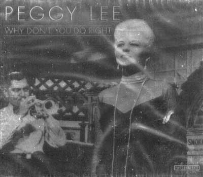 Accords et paroles Why Don't You Do Right Peggy Lee