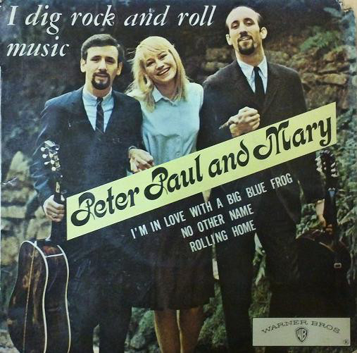 Accords et paroles I Dig Rock and Roll Music Peter, Paul and Mary