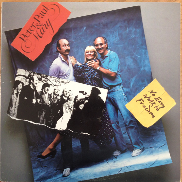 Accords et paroles No Easy Walk To Freedom Peter, Paul and Mary