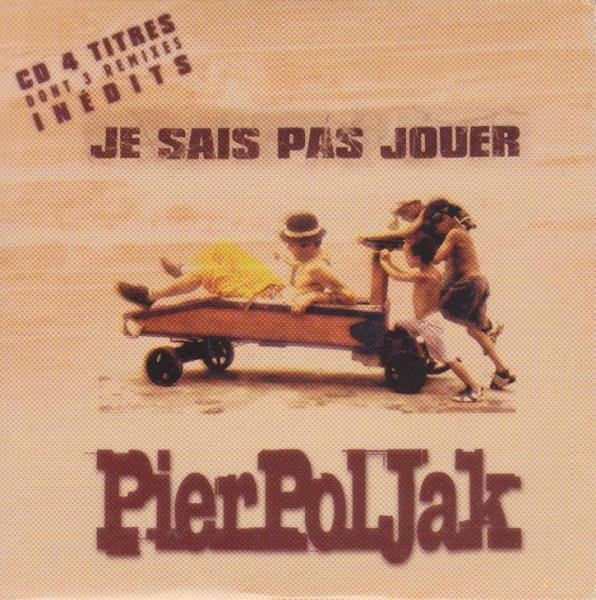 Accords et paroles Je Sais Pas Jouer Pierpoljak