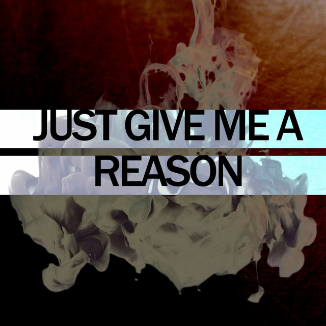Accords et paroles Just Give Me Reason Pink
