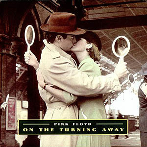 Accords et paroles On the Turning Away Pink Floyd