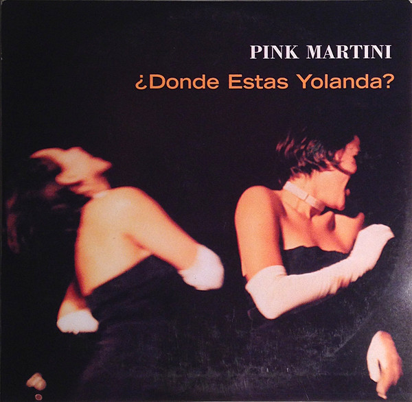 Accords et paroles Donde estas, Yolanda Pink Martini