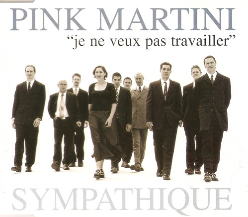 Accords et paroles Je Ne Veux Pas Travailler Pink Martini