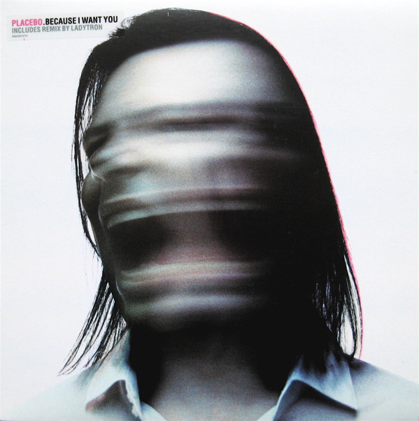 Accords et paroles Because I want you Placebo