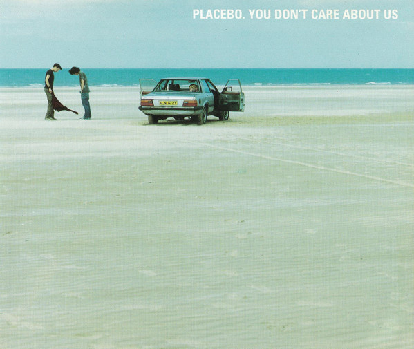 Accords et paroles You don't care about us Placebo