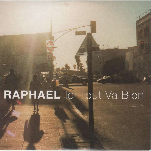 Accords et paroles Ici Tout Va Bien Raphaël