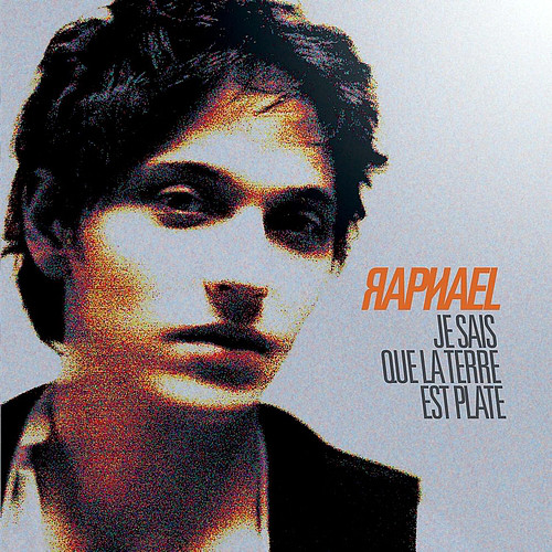 Accords et paroles Je Sais Que La Terre Est Plate Raphaël