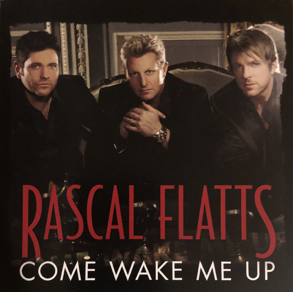 Accords et paroles Come Wake Me Up Rascal Flatts