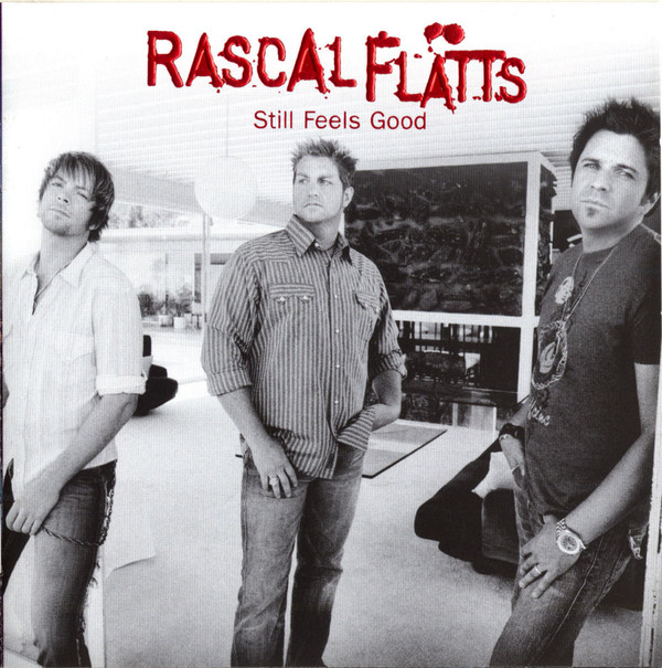 Accords et paroles Still Feels Good Rascal Flatts