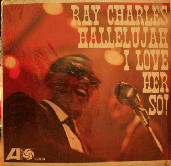 Accords et paroles Hallelujah, I love her so Ray Charles