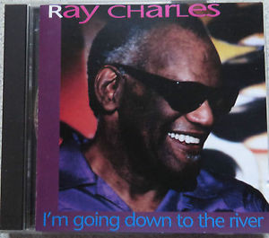 Accords et paroles I'm Going Down To The River Ray Charles