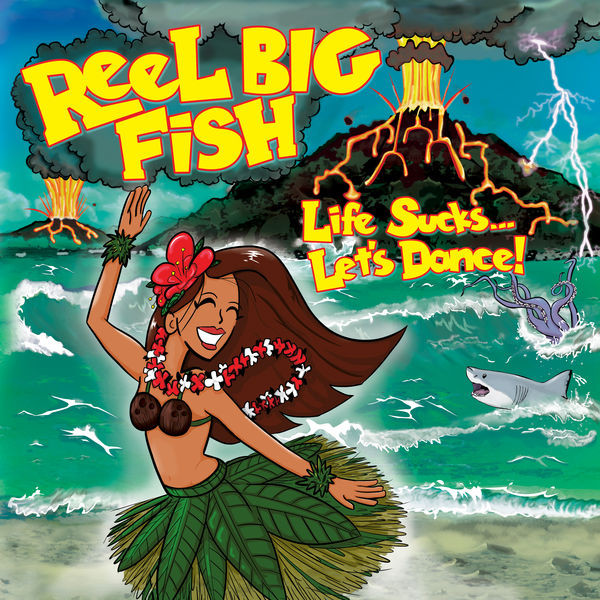 Accords et paroles Life Sucks... Let's Dance! Reel Big Fish