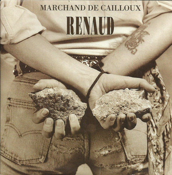Accords et paroles Marchand de cailloux Renaud
