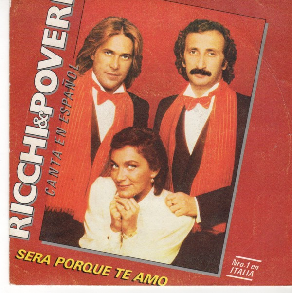 Accords et paroles Sera Porque Te Amo Ricchi E Poveri