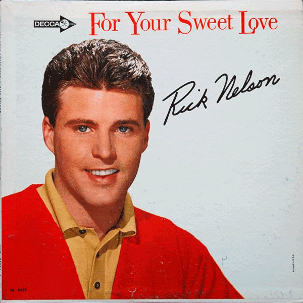 Accords et paroles For Your Sweet Love Ricky Nelson