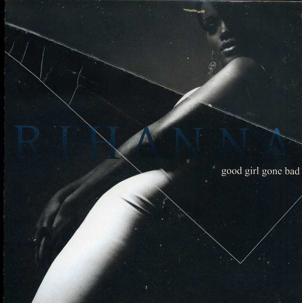 Accords et paroles Good Girl Gone Bad Rihanna