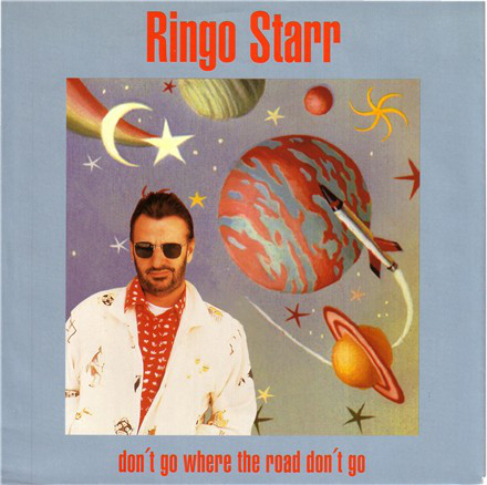 Accords et paroles Don't Go Where The Road Don't Go Ringo Starr
