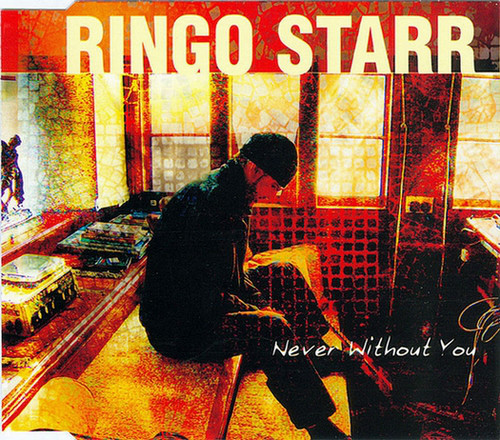 Accords et paroles Never Without You Ringo Starr