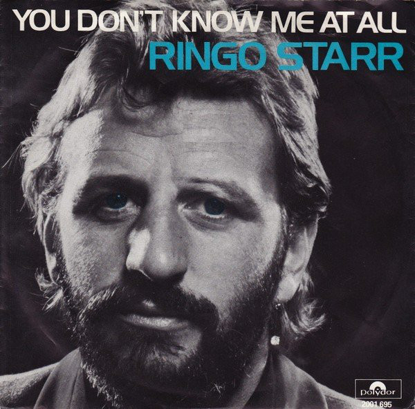 Accords et paroles You Dont Know Me At All Ringo Starr