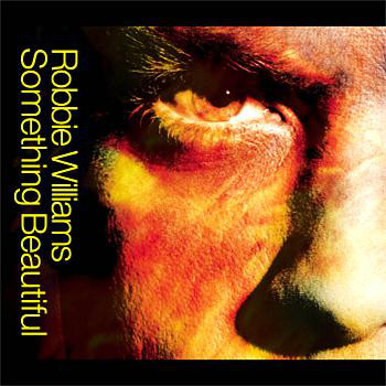 Accords et paroles Something Beautiful Robbie Williams