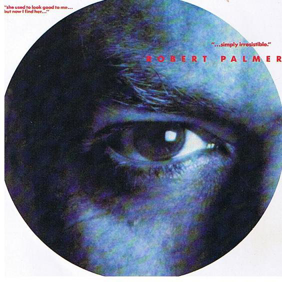 Accords et paroles Simply Irresistible Robert Palmer