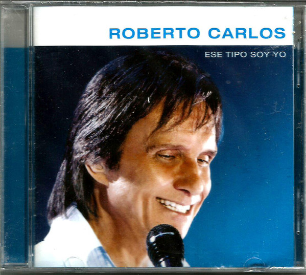 Accords et paroles Ese Tipo Soy Yo Roberto Carlos
