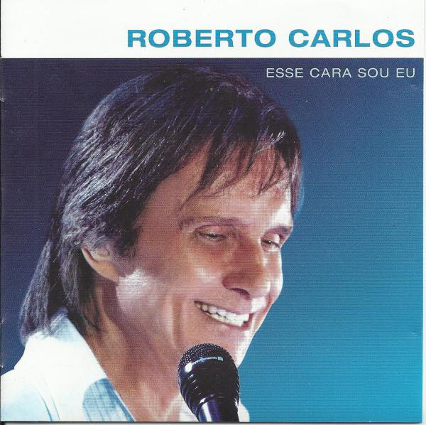 Accords et paroles Esse Cara Sou Eu Roberto Carlos