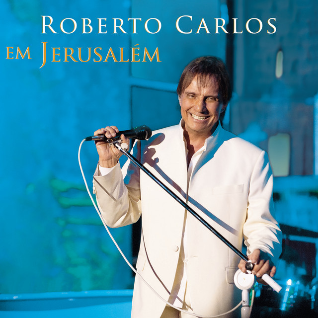 Accords et paroles Jerusalem De Ouro Roberto Carlos