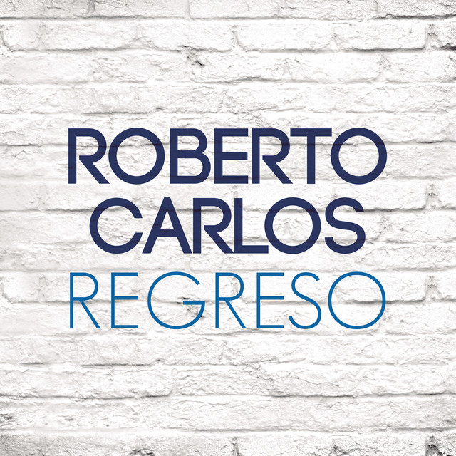 Accords et paroles Regreso Roberto Carlos