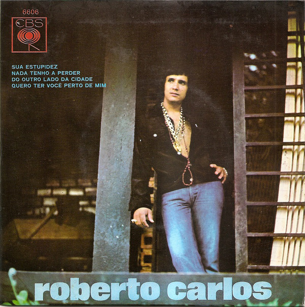 Accords et paroles Sua Estupidez Roberto Carlos