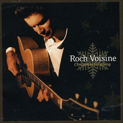 Accords et paroles Christmas Is Calling Roch Voisine
