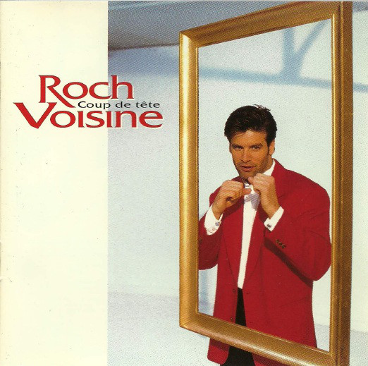 Accords et paroles Coup de tête Roch Voisine