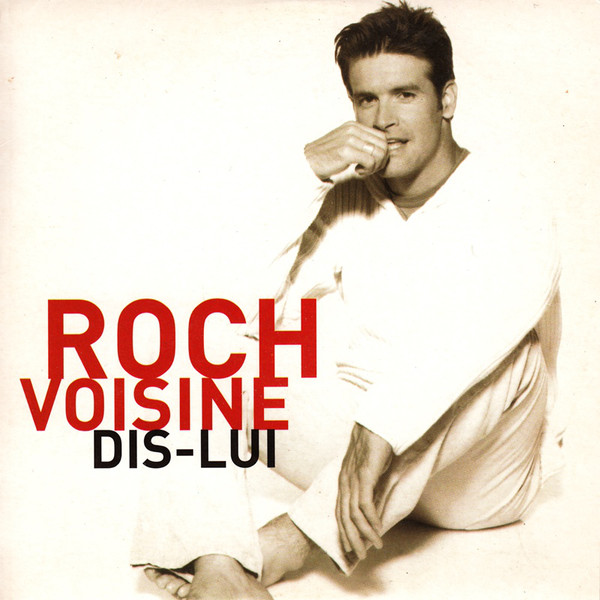 Accords et paroles Dis-Lui Roch Voisine