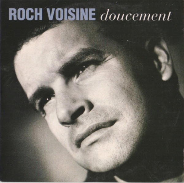 Accords et paroles Doucement Roch Voisine