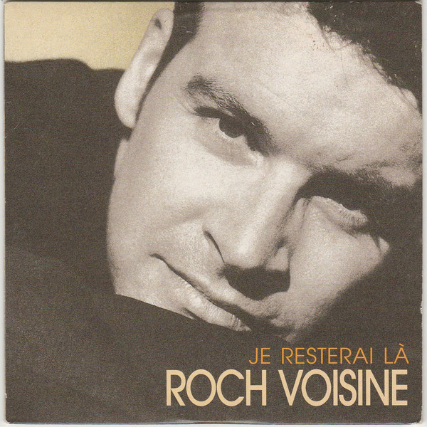 Accords et paroles Je Resterai Là Roch Voisine
