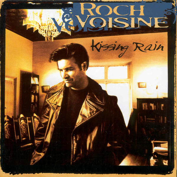 Accords et paroles Kissing Rain Roch Voisine