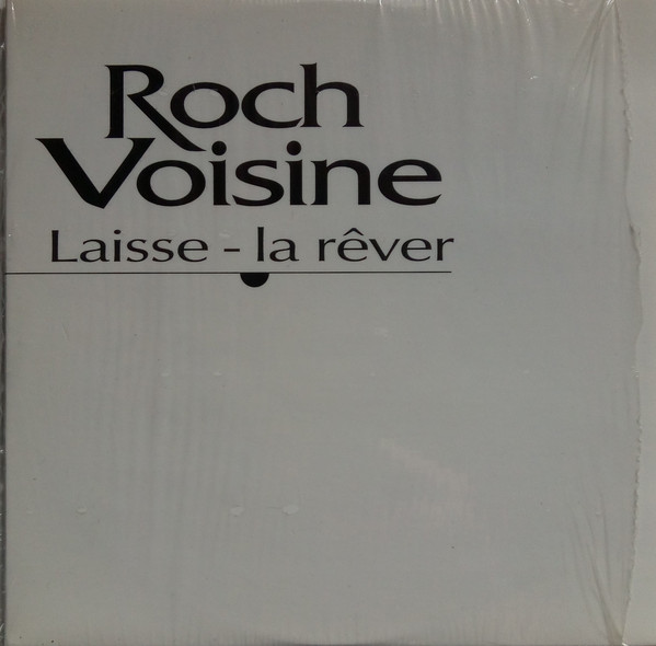 Accords et paroles Laisse-la rêver Roch Voisine